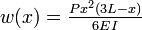 w(x) = \tfrac{Px^2(3L-x)}{6EI} 
